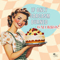 Sarcasm Burns Retro Tote Bag