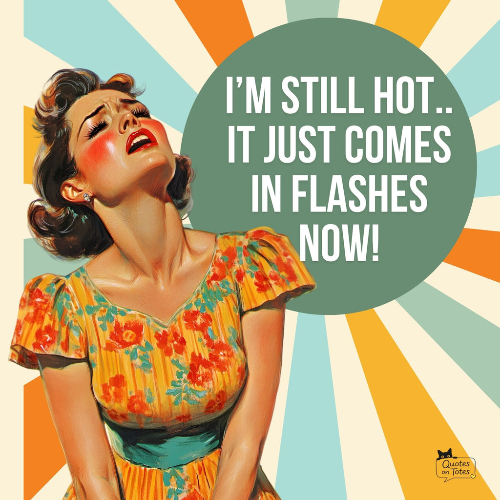 I'm Still Hot Retro Tote Bag