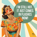 I'm Still Hot Retro Tote Bag