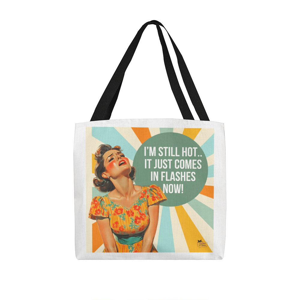 I'm Still Hot Retro Tote Bag