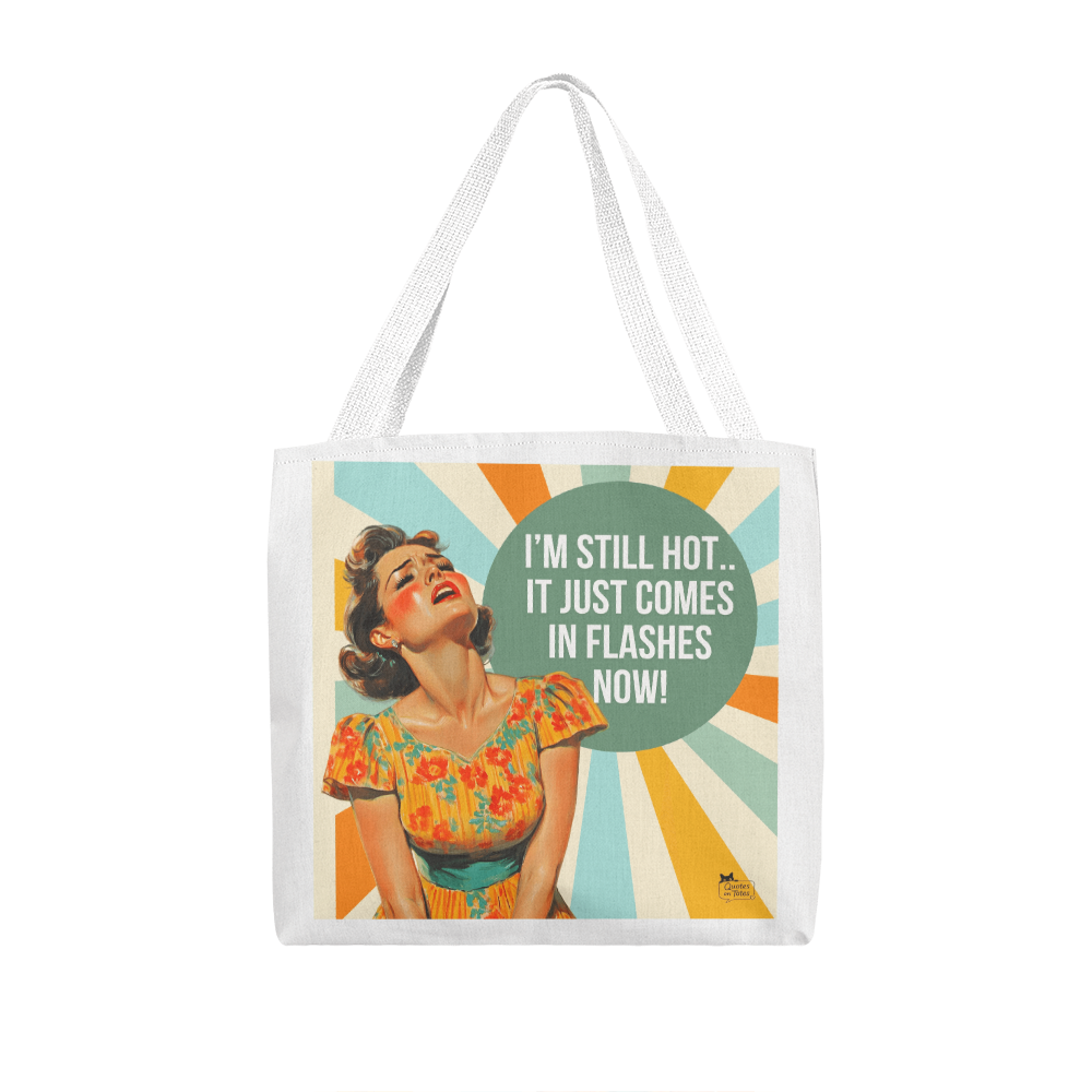 I'm Still Hot Retro Tote Bag