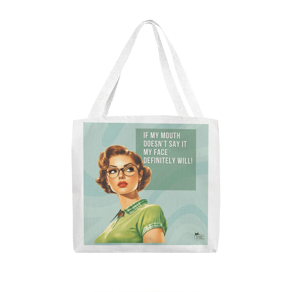 My Face Will Say It Retro Tote Bag