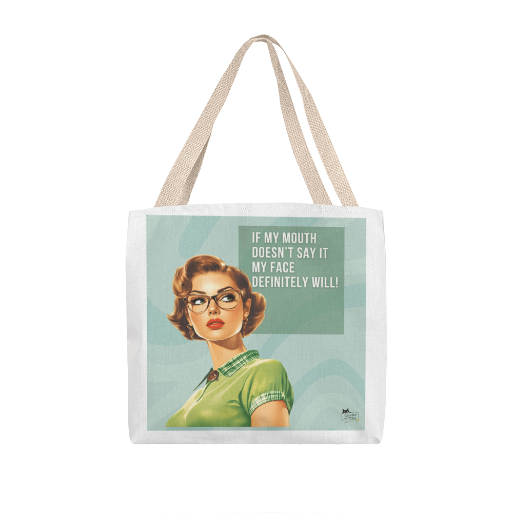 My Face Will Say It Retro Tote Bag