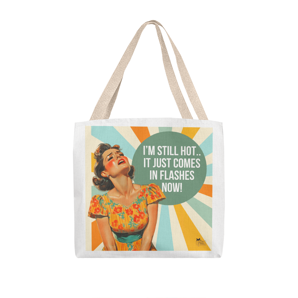 I'm Still Hot Retro Tote Bag