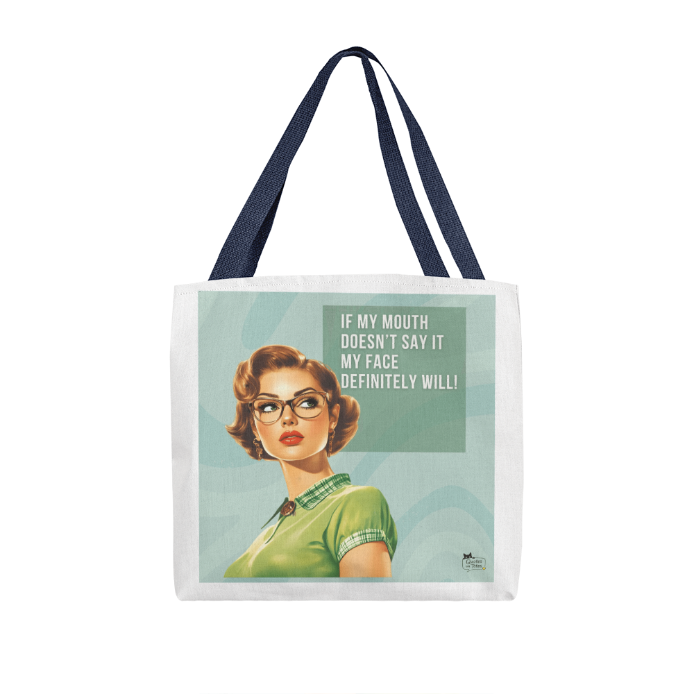 My Face Will Say It Retro Tote Bag
