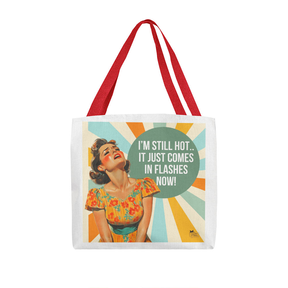 I'm Still Hot Retro Tote Bag