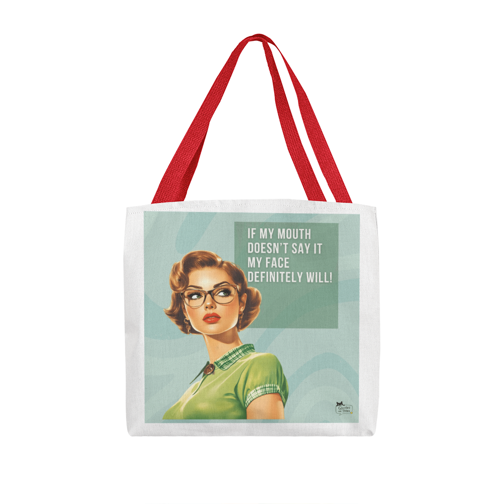My Face Will Say It Retro Tote Bag